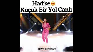 Hadise Küçük Bir Yoldayım Canlı