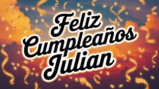 Canción de Cumpleaños para Julián - Felicitación Musical para Julián – Canción Personalizada