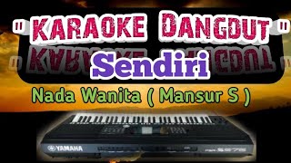 Sendiri Mansur karaoke nada wanita