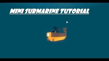 Mini Submarine Tutorial Roblox (Plane Crazy)