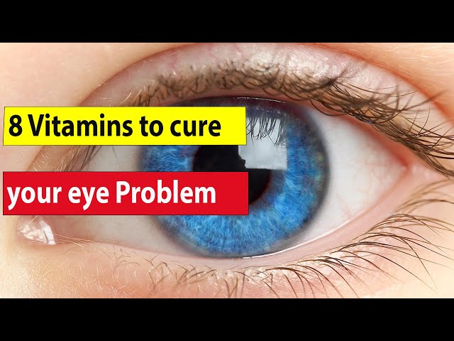 Top 8 Vitamins for Eye Health