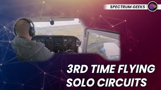 Third Round of Solo Circuits // Building Up My PPL Solo Hours // Becoming A Pilot