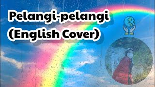 Download lagu Pelangi-Pelangi (English Cover)