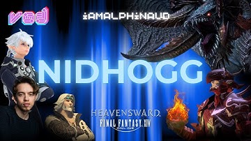 VOD 30 | FFXIV: Heavensward | Nidhogg