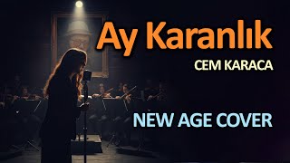 Ay Karanlık (Cem Karaca) - New Age Cover