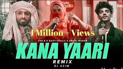 Kana Yaari | Remix | DJ Asim | Kaifi Khalil x Eva B x Abdul Wahab Bugti Coke Studio | Season 14 |