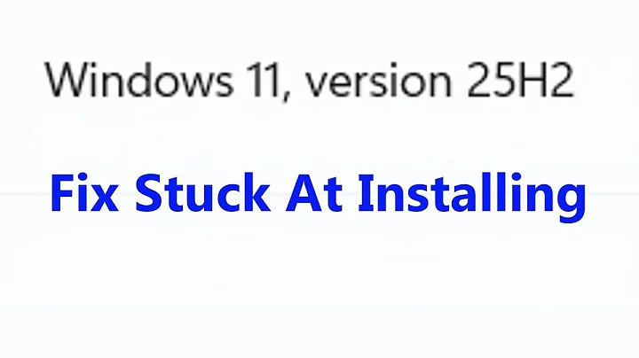 How to  Fix Windows 11 Version 25H2 Update Stuck At Installing/Downloading On Windows 11