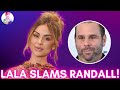 Lala kent slams ex randall emmett bravotv