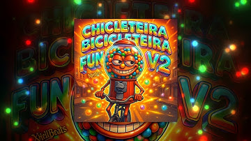 CHICLETEIRA BICICLETEIRA FUNK V2 (Official Visualizer)