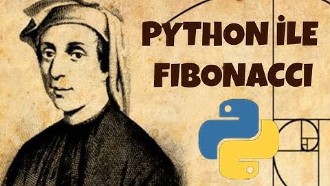 Python ile Fibonacci Dizi Çözümü While, For ve Fonksiyon