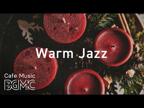Warm Jazz - Winter Cafe Music - Relaxing Bossa Nova Music