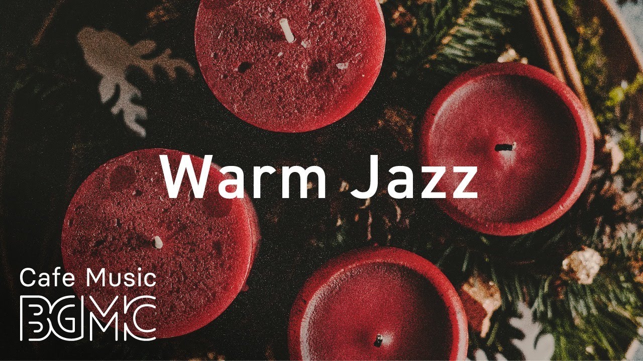 Warm Jazz - Winter Cafe Music - Relaxing Bossa Nova Music Warm Jazz - Winter Cafe Music - Relaxing Bossa Nova Music