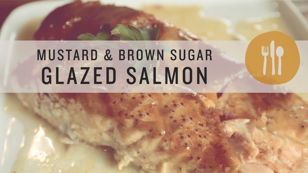 Mustard and Brown Sugar Glazed Salmon - Superfoods - YouTube