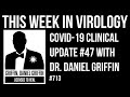 TWiV 713: COVID-19 clinical update #47 with Dr. Daniel Griffin