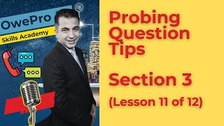 Probing Question Tips: Section 3 (Lesson 11 of 12)
