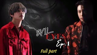 Taehyung birthday special oneshot || Evil Eyes || 👀 episode 1 #taekook#bts #happyb'daykimtaehyung