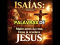 Muito antes da cruz, Deus já revelava Jesus | Isaías