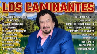 Los Caminantes 💘 Mix Románticos Inolvidable | Grandes Éxitos con Letra del Recuerdos