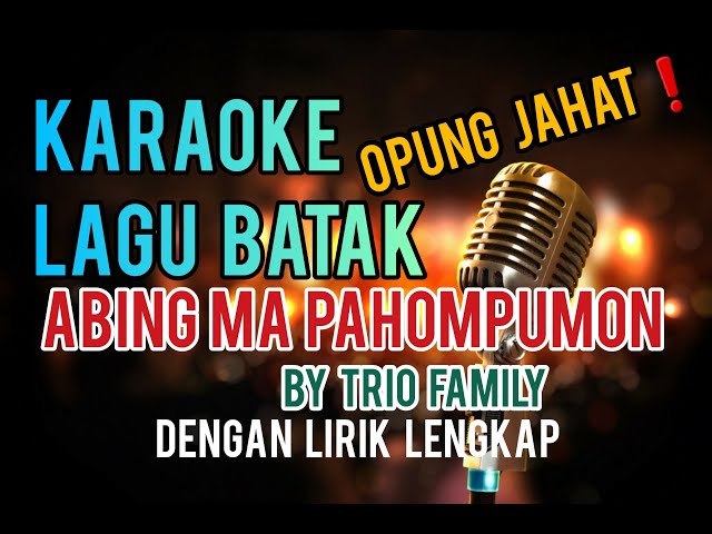 KARAOKE ABING MA PAHOMPUMON | OPUNG JAHAT❗ class=