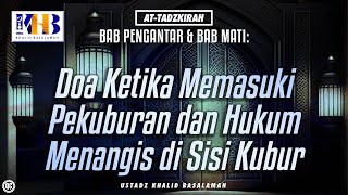 Download lagu At-Tadzkirah #4 – Bab Mati: Doa Ketika Memasuki Pekuburan dan Hukum Menangis di Sisi Kubur