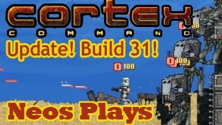 Game Update! (Build 31) Cortex Command #34 | Neos Plays