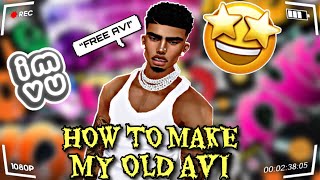 HOW TO MAKE MY OLD AVI ON IMVU! 🔥