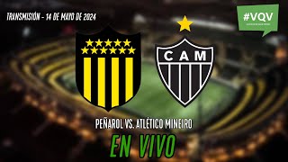 PEÑAROL VS. ATLÉTICO MINEIRO EN VIVO | COPA LIBERTADORES | VAMOS QUE VAMOS