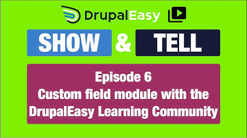 DrupalEasy Show & Tell: Custom Field module with DrupalEasy students and alumni