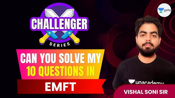 Can you solve my 10 question in EMFT | Challenger Series | GATE 2022 | #VishalSoni