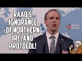 Post Brexit - Dominic Raab's Ignorance Is Dangerous For Northern Ireland!