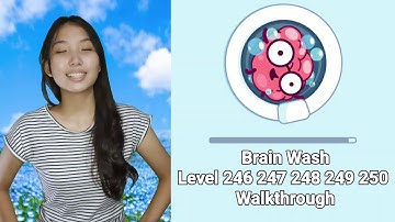 Brain Wash Level 246 247 248 249 250 Solution