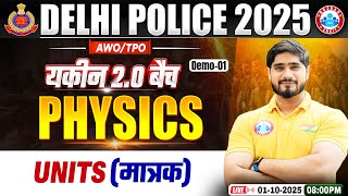 Delhi Police Science Class 2025 | Units | Delhi Police Physics Demo 01 by Dharmendra Sir