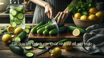 Giải nhiệt mùa hè tốt cho sức khỏe với nước ép dưa leo và chanh