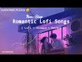 Nonstop love mashup 2023  romantic hindi lofi songs  slowed reverb  bollywood mashup  lofijazz