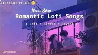 Nonstop Love Mashup 2023 | Romantic Hindi Lofi Songs | Slowed Reverb | Bollywood Mashup | Lofijazz