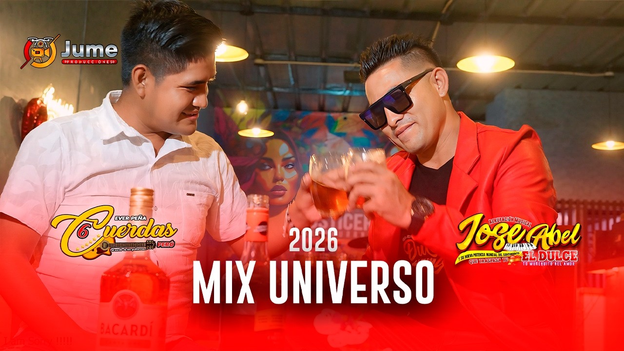 MIX UNIVERSO - 6CUERDAS PERÚ(FT)JOSE ABEL el muñequito del amor VideoClip 2026 4k