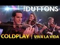 The Duttons - Viva La Vida by Coldplay (Cover) - Branson Missouri