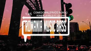 Romen Jewels ft. Cyanne - Comedown (Fraze Remix) (Bass Boosted)
