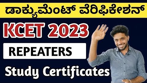 FOR REPEATERS - KCET DOCUMENT VERIFICATION 2023 | STUDY CERTIFICATES | KANNADA MEDIUM CERTIFICATES