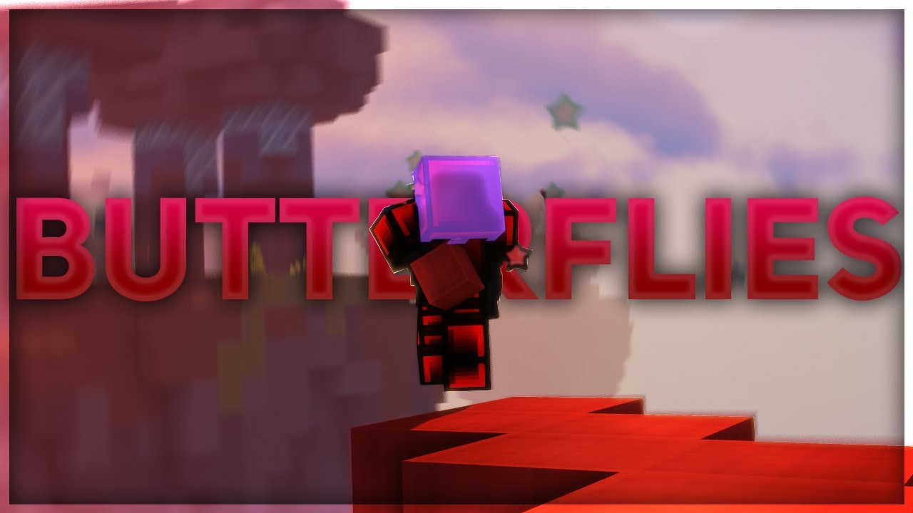 Butterflies - Bedwars Montage