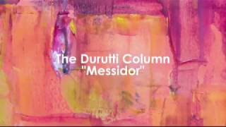 The Durutti Column - Messidor (HD)