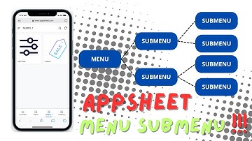 HOW TO MAKE ADVANCE MENU SUB MENU MANAGEMENT ON APPSHEET