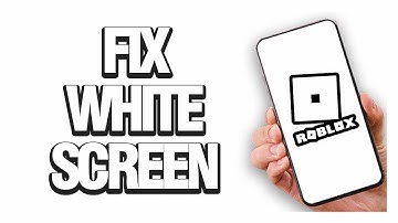How To Fix And Solve Roblox White Screen | Final Solution