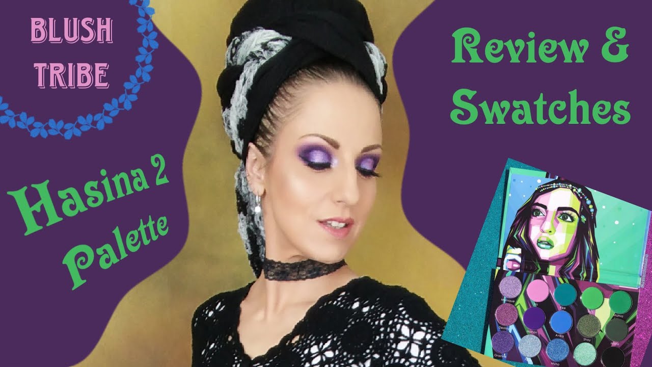 Hasina 2 | Blush Tribe - Review & My Take On Swatches