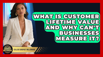 What Is Customer Lifetime Value And Why Can
