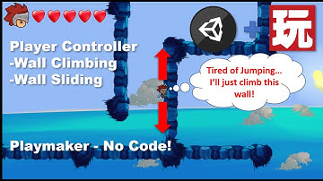 2D Platformer Unity & Playmaker - Player Controller - Wall Climb