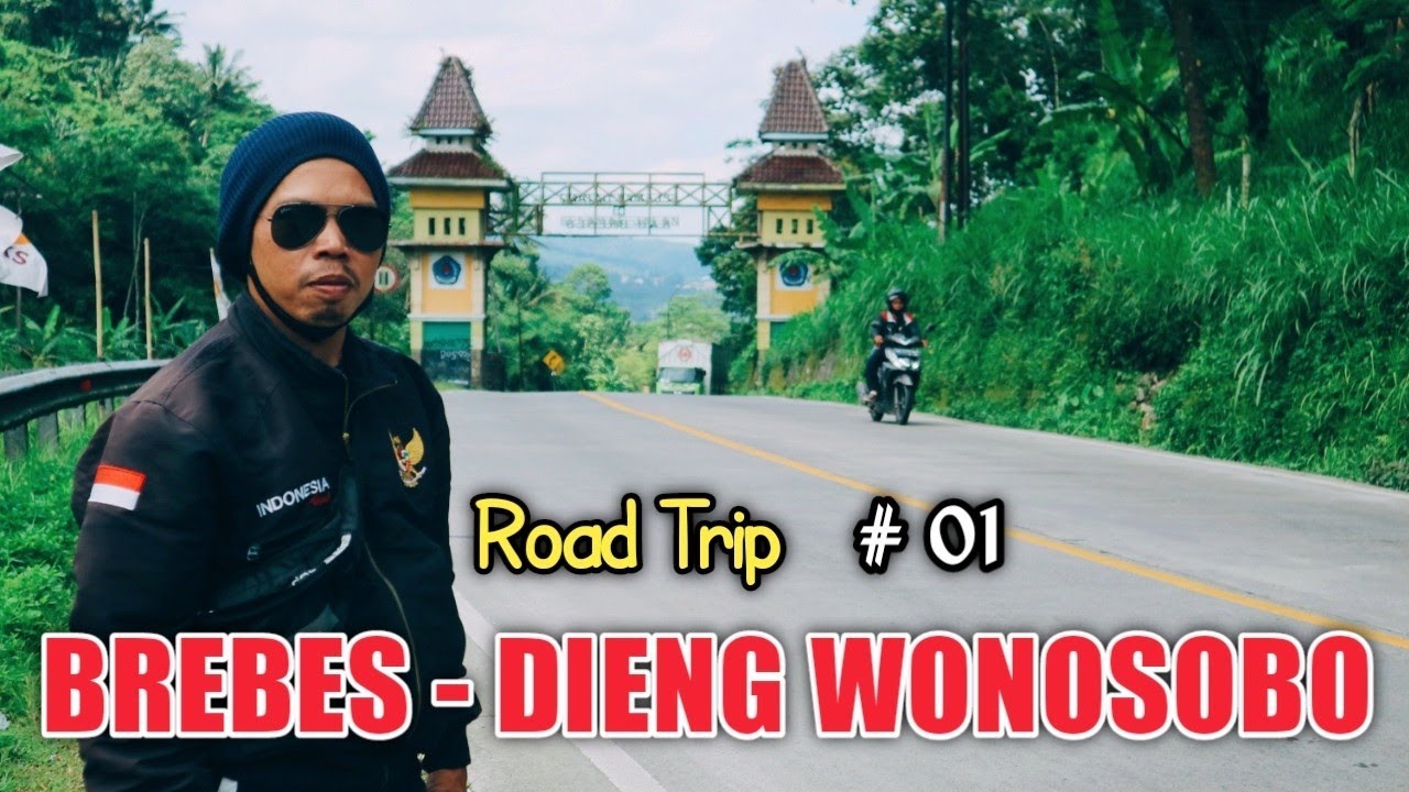 TRIP | BREBES - DIENG #01 - Petualangan Wong Desa