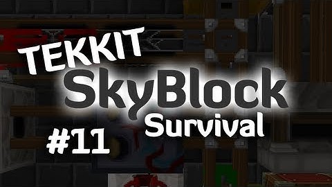 Tekkit - SkyBlock 11 - Jolly Good
