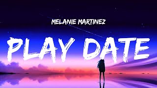 Play Date - Melanie Martinez (Lyrics) | English Songs with lyrics | tik tok song