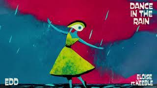 Edd U0026 Eloise Keeble  Dance In The Rain visualizer helix Records